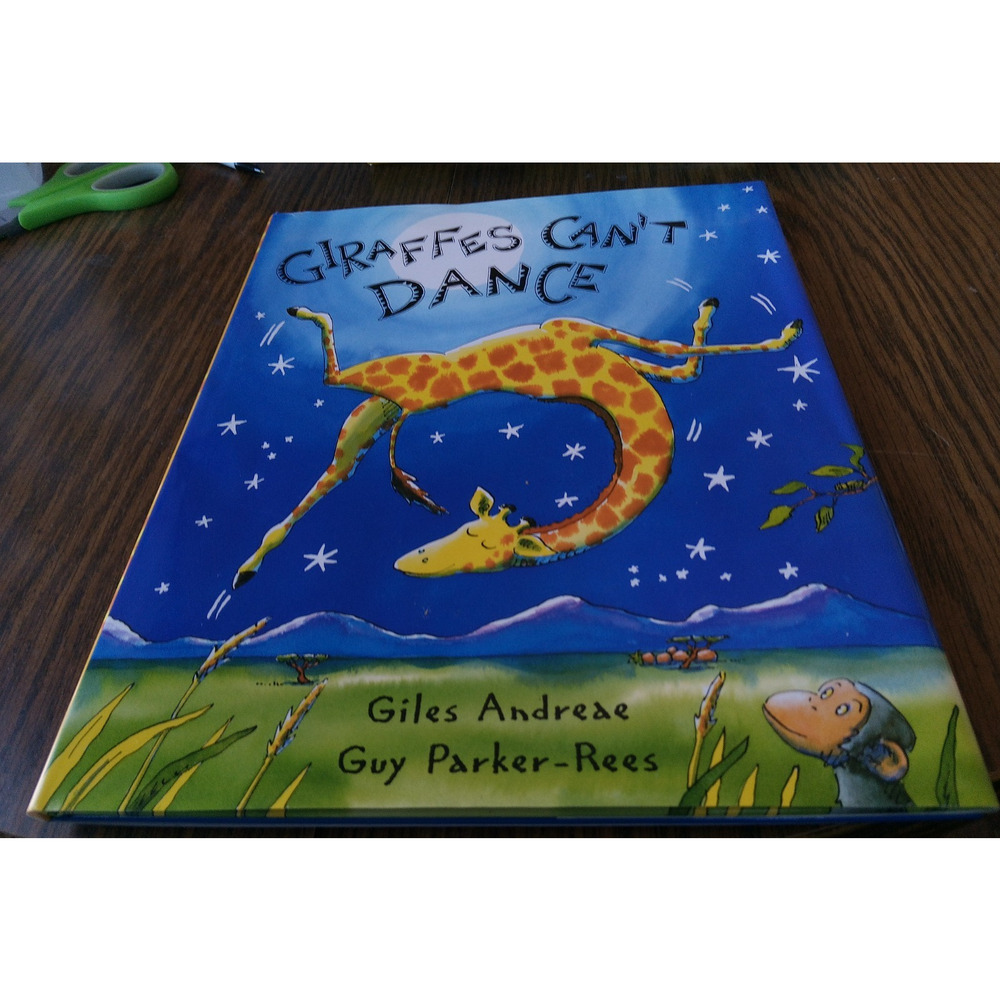 Giraffes Can't Dance By Giles Andrede and Guy Parker-Rees (2001 Orchard Books)